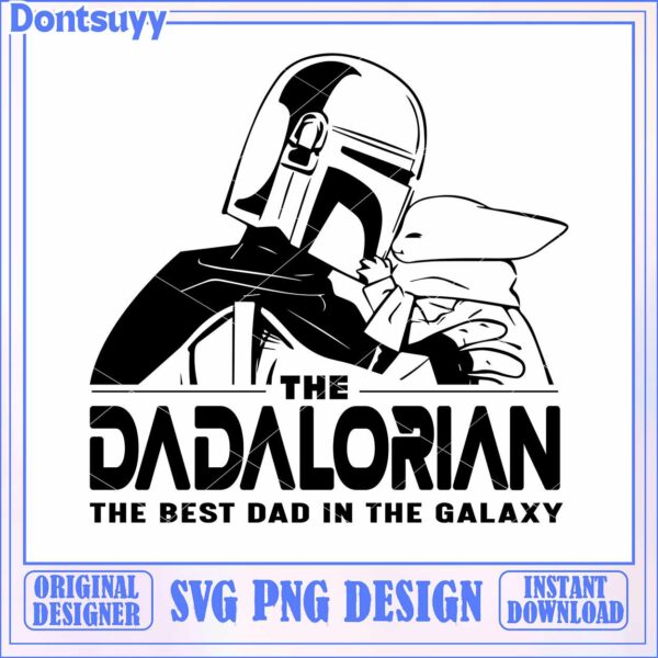 Dadalorian Design for Best Dad in the Galaxy, Instant Download PNG