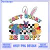 Don’t Worry Be Hoppy – Cute Bunny PNG Design for Instant Download