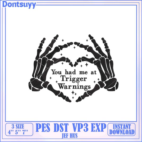 Skeleton Hands Embroidery Design You Had Me at Trigger Warnings