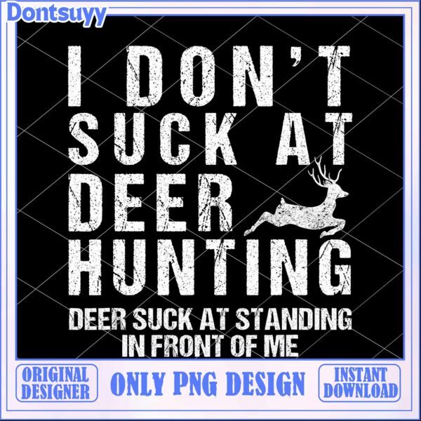 Deer Hunting PNG Funny Design