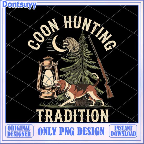 Coon Hunting Tradition PNG Design