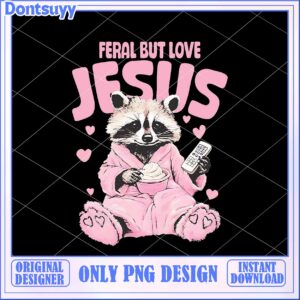 Feral Raccoon Loves Jesus PNG